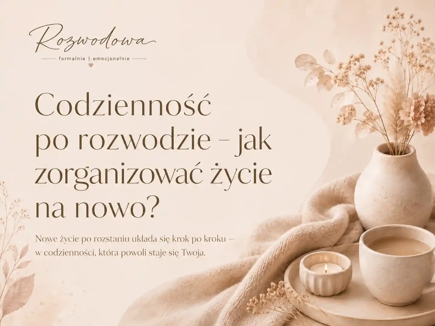 Grafika do artykułu „Codzienność po rozwodzie – jak zorganizować życie na nowo?” o organizacji życia po rozstaniu, nowych rytmach dnia i odzyskiwaniu własnej codzienności.