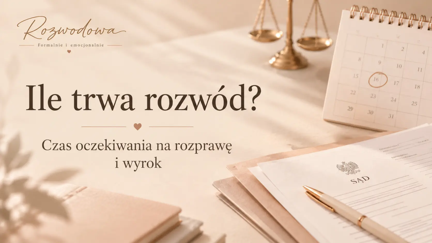 Ile trwa rozwód – czas oczekiwania na rozprawę i wyrok, kalendarz, zegar i dokumenty sądowe
